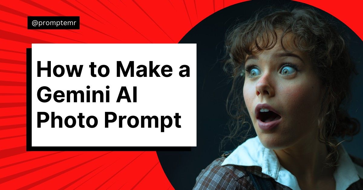 How to Make a Gemini AI Photo Prompt